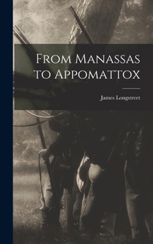 Hardcover From Manassas to Appomattox Book