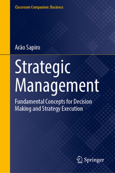 Hardcover Strategic Management: Fundamental Concepts for Decision Making and Strategy Execution Book