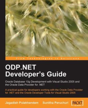 Paperback ODP.NET Developer's Guide: Oracle Database 10g Development with Visual Studio 2005 and the Oracle Data Provider for .NET Book