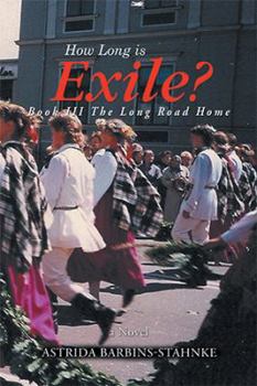 Paperback How Long is Exile?: BOOK III The Long Road Home Book