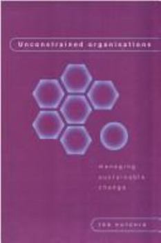 Unconstrained Organizations: Managing Sustainable Change