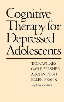 Hardcover Cognitive Therapy for Depressed Adolescents Book