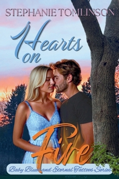 Hearts on Fire (Baby Blues and Eternal Tattoos)