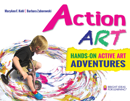 Paperback Action Art: Hands-On Active Art Adventures Book