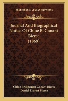Paperback Journal And Biographical Notice Of Chloe B. Conant Bierce (1869) Book