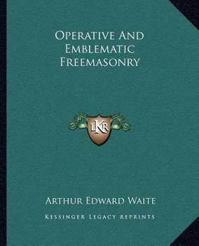 Paperback Operative And Emblematic Freemasonry Book