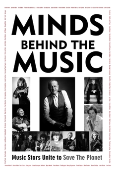 Paperback Minds Behind The Music: Music Stars Unite To Save The Planet Book