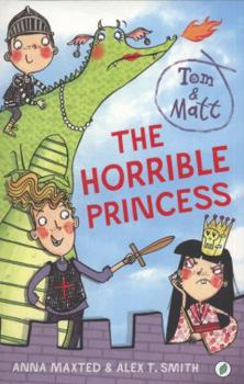 Paperback The Horrible Princess. Written by Anna Maxted Book