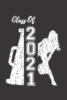 Class of 2021: Cheerleader & Megaphone Blank Notebook Graduation 2021 & Gift