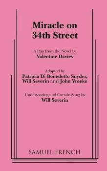 Miracle on 34th Street: A play from the novel by Valentine Davies