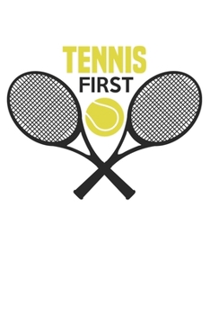 Tennis first: diary, notebook, book 100 lined pages in softcover for everything you want to write down and not forget