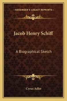 Paperback Jacob Henry Schiff: A Biographical Sketch Book