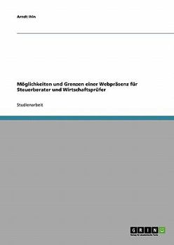 Paperback Möglichkeiten und Grenzen einer Webpräsenz für Steuerberater und Wirtschaftsprüfer [German] Book