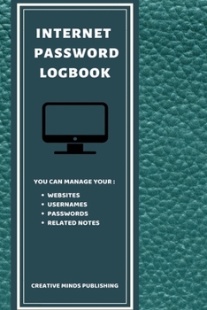 Internet Password Logbook: Password Organizer For Your Internet Login, Website Address, Username and Password ( Internet Password Logbook/Password journal )