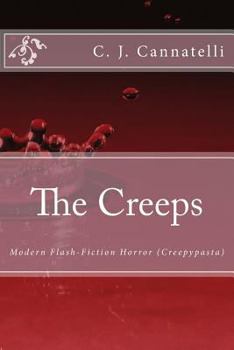 Paperback The Creeps: Modern Flash-Fiction Horror (Creepypasta) Book