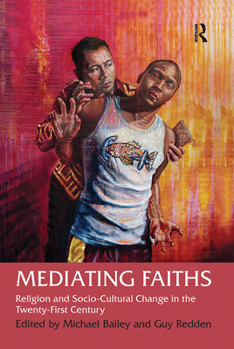 Paperback Mediating Faiths: Religion and Socio-Cultural Change in the Twenty-First Century Book