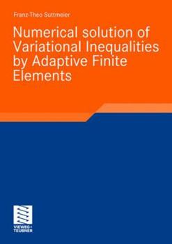 Paperback Numerical Solution of Variational Inequalities by Adaptive Finite Elements Book