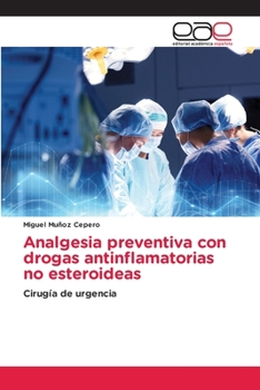 Paperback Analgesia preventiva con drogas antinflamatorias no esteroideas [Spanish] Book