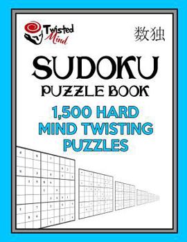 Paperback Sudoku Puzzle Book, 1,500 Hard Mind Twisting Puzzles: Jumbo Size Book One Level of Difficulty With No Wasted Puzzles Book