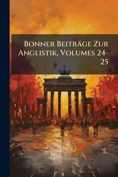 Paperback Bonner Beiträge Zur Anglistik, Volumes 24-25 [German] Book