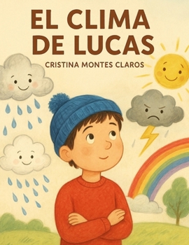 EL CLIMA DE LUCAS (Spanish Edition)