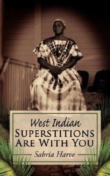 Paperback Superstitions Are with You: West Indian Book