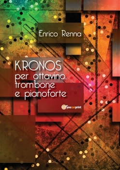 Paperback KRONOS per ottavino, trombone e pianoforte [Italian] Book