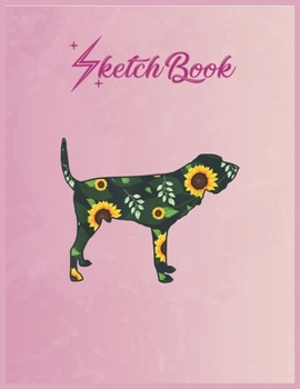 SketchBook: Bloodhound Sunflower Girl Floral Puppy Hawaiian Women Gift Empty Notebook SketchBook Floral Flower Arts Notebook for Girls Teens Kids Journal Blank UnLined 110 Pages of 8.5x11 for Drawing 