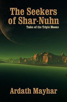 Paperback The Seekers of Shar-Nuhn: A Novel of Fantasy [Tales of the Triple Moons] Book