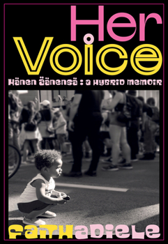 Paperback Her Voice: Hänen Ääensä a Hybrid Memoir Book
