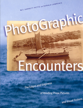 Paperback Photographic Encounters: The Edges and Edginess of Reading Prose Pictures and Visual Fictions Book