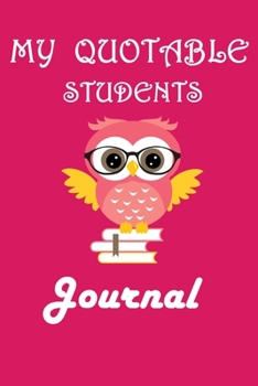 My Quotable Students Journal: Lined Journal, 120 Pages, 6 x 9, Soft Cover, Matte Finish