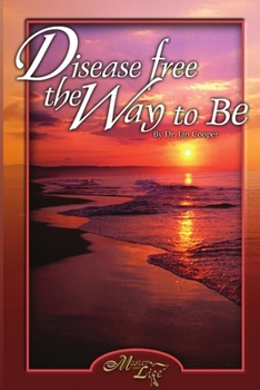 Paperback Disease Free: The Way To Be Book