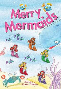 Hardcover Merry Mermaids!. Illustrated by Stephen Holmes Book