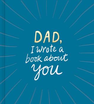 Hardcover Dad, I Wrote a Book about You Book