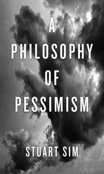 Paperback A Philosophy of Pessimism Book