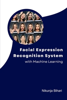 Paperback Facial Expression Recognition System with Machine Learning Book