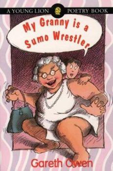 Paperback My Granny Is a Sumo Wrestler (Young Lion Poetry Books) Book