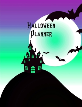 Paperback Halloween Planner: Plan For The Perfect Halloween Party, Ultimate Halloween Holiday Organizer Journal Notebook Book