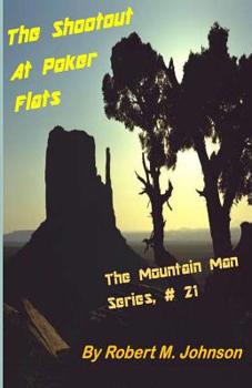 Paperback The Shootout At Poker Flats: The Mountain Man Series #21 Book