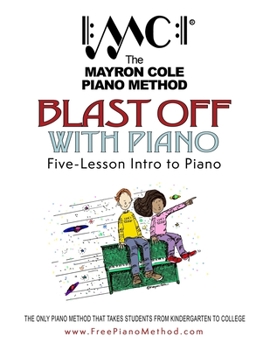Paperback Blast Off with Piano: The Mayron Cole Piano Method Book