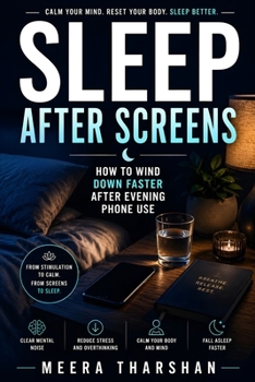 Paperback Sleep After Screens: How to Wind Down Faster After Evening Phone Use Book