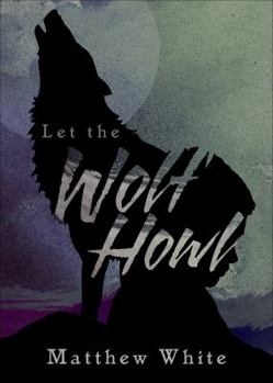 Paperback Let the Wolf Howl Book