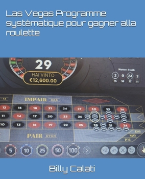 Paperback Las Vegas Programme systèmatique pour gagner alla roulette [French] Book