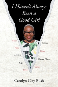 Paperback I Haven't Always Been a Good Girl Book