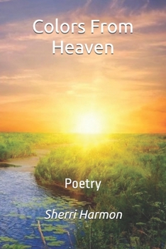 Paperback Colors From Heaven: Poetry Book