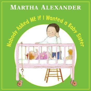 Hardcover Nobody Asked Me If I Wanted a Baby Sister Book