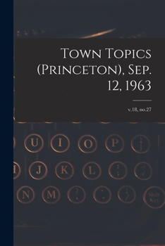 Paperback Town Topics (Princeton), Sep. 12, 1963; v.18, no.27 Book
