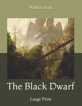 The Black Dwarf: Large Print