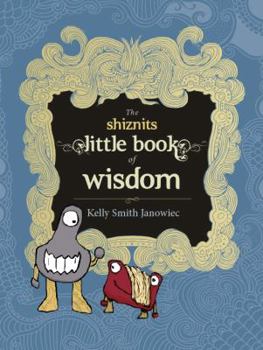 Paperback Shiznits Little Book of Wisdom Book
